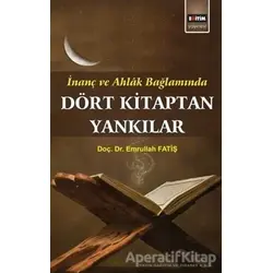 İnanç ve Ahlak Bağlamında Dört Kitaptan Yankılar