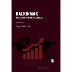 Kalkınmak Az Gelişmişlikten, Gelişmeye - Emel Yıldız - Gazi Kitabevi