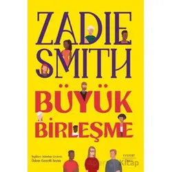 Büyük Birleşme - Zadie Smith - Everest Yayınları