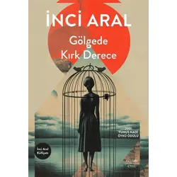 Gölgede Kırk Derece - İnci Aral - Everest Yayınları