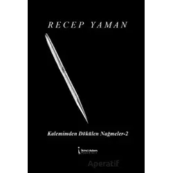 Kalemimden Dökülen Nağmeler-2 - Recep Yaman - İkinci Adam Yayınları