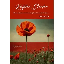 Kalpten Şiirler - Derya Atik - İkinci Adam Yayınları