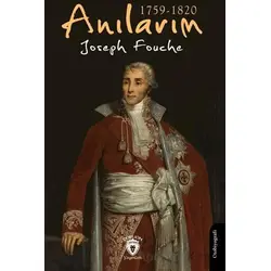 Anılarım 1759-1820 - Joseph Fouche - Dorlion Yayınları