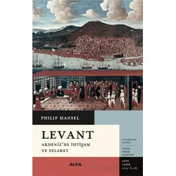Levant - Philip Mansel - Alfa Yayınları