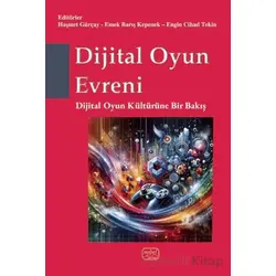 Dijital Oyun Evreni - Kolektif - Nobel Bilimsel Eserler