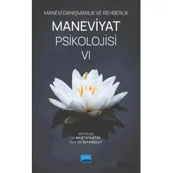 Manevi Danışmanlık ve Rehberlik Maneviyat Psikolojisi VI - Kolektif - Nobel Akademik Yayıncılık