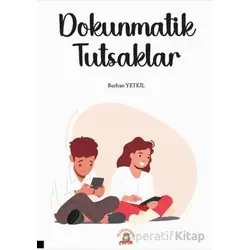 Dokunmatik Tutsaklar - Burhan Yetkil - Akademisyen Kitabevi