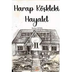 Harap Köşkteki Hayalet - Burhan Yetkil - Akademisyen Kitabevi
