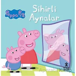 Peppa Pig - Sihirli Aynalar - Kolektif - Doğan Çocuk