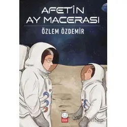 Afet’in Ay Macerası - Özlem Özdemir - Kırmızı Kedi Çocuk
