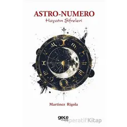 Astro-Numero - Hayatın Şifreleri - Martinez Rigola - Gece Kitaplığı