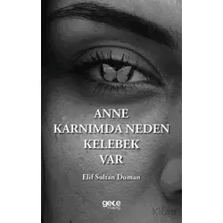 Anne Karnımda Neden Kelebek Var - Elif Sultan Duman - Gece Kitaplığı