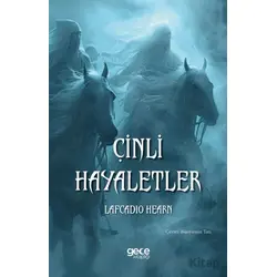 Çinli Hayaletler - Lafcadio Hearn - Gece Kitaplığı