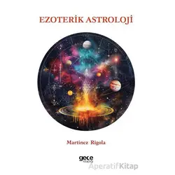 Ezoterik Astroloji - Martinez Rigola - Gece Kitaplığı