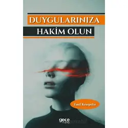 Duygularınıza Hakim Olun - Emil Kraepelin - Gece Kitaplığı