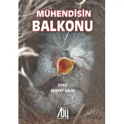 Mühendisin Balkonu - Şevket Çelik - Baygenç Yayıncılık
