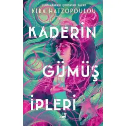Kaderin Gümüş İpleri - Kika Hatzopoulou - Olimpos Yayınları