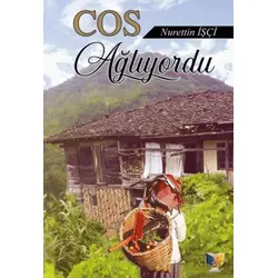 Cos Ağlıyordu - Nurettin İşçi - Ateş Yayınları