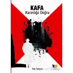 Kafa Karanlığa Doğru - Talip Aydemir - Ateş Yayınları