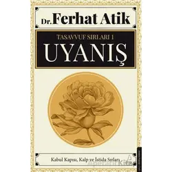 Tasavvufun Sırları 1 - Uyanış - Ferhat Atik - Destek Yayınları