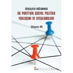 İdeolojiler Bağlamında Ak Partinin Sosyal Politika Yaklaşımı ve Uygulamaları