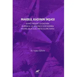 Makbul Kadının İnşası - Tuğba Özkan - Paradigma Akademi Yayınları
