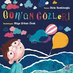 Gün’ün Gözleri - Dicle Keskinoğlu - İthaki Çocuk Yayınları