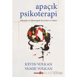 Apaçık Psikoterapi - Vamık Volkan - Okuyan Us Yayınları