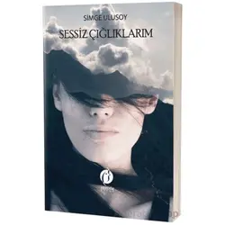 Sessiz Çığlıklarım - Simge Ulusoy - Herdem Kitap