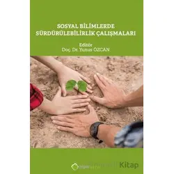 Sosyal Bilimlerde Sürdürülebilirlik Çalışmaları - Yunus Özcan - Hiperlink Yayınları