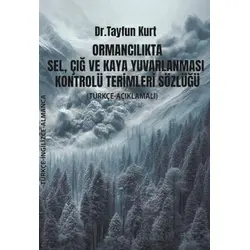Ormancılıkta Sel, Çığ ve Kaya Yuvarlanması Kontrolü Terimleri Sözlüğü