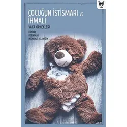 Çocuğun İstismarı ve İhmali: Vaka Örnekleri - Nika Yayınevi