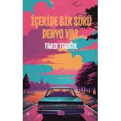 İçeride Bir Sürü Denyo Var - Tarık Tekoğul - Epona Kitap