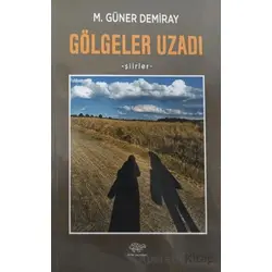 Gölgeler Uzadı - M. Güner Demiray - Ürün Yayınları