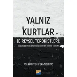 Yalnız Kurtlar (Bireysel Teröristler): Anders Behring Breivik ve Brenton Harris Tarrant