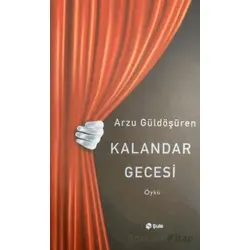 Kalandar Gecesi - Arzu Güldöşüren - Şule Yayınları