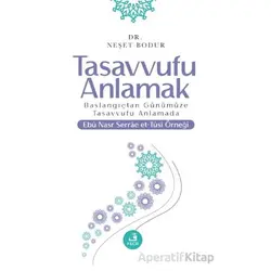 Tasavvufu Anlamak - Neşet Bodur - Fecr Yayınları