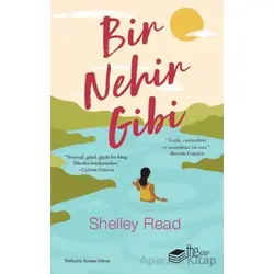 Bir Nehir Gibi - Shelley Read - The Kitap