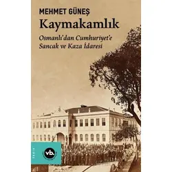 Kaymakamlık - Mehmet Güneş - Vakıfbank Kültür Yayınları
