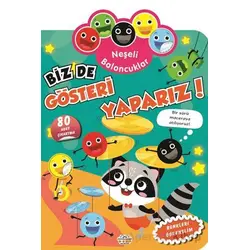 Neşeli Baloncuklar Biz De Gösteri Yaparız! - Kolektif - 0-6 Yaş Yayınları