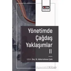 Yönetimde Çağdaş Yaklaşımlar 2 - Salih Arslan - Eğitim Yayınevi - Bilimsel Eserler