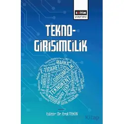 Tekno-Girişimcilik - Mustafa Yücel - Eğitim Yayınevi - Bilimsel Eserler