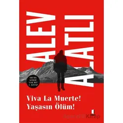 Viva La Muerte! Yaşasın Ölüm! - Alev Alatlı - Kapı Yayınları