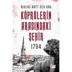 1794 Köprülerin Arasındaki Şehir - Niklas Natt Och Dag - Doğan Kitap
