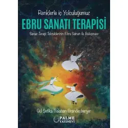Ebru Sanatı Terapisi - Gül Şefika Balaban Brandenberger - Palme Yayıncılık