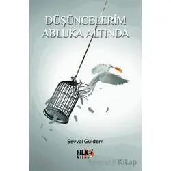 Düşüncelerim Abluka Altında - Şevval Güldem - Tilki Kitap