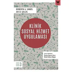 Klinik Sosyal Hizmet Uygulaması - Rooberta G. Sands , Zwi D. Gellis - Nika Yayınevi