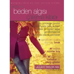 Gençler İçin Beden Algısı Çalışma Kitabı - The Body Image Workbook for Teens Activities