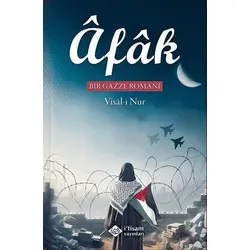 Afak Bir Gazze Romanı - Visal-i Nur - İtisam Yayınları