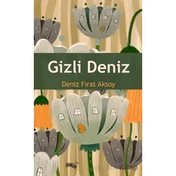 Gizli Deniz - Deniz Fırat Aksoy - Sınırsız Kitap